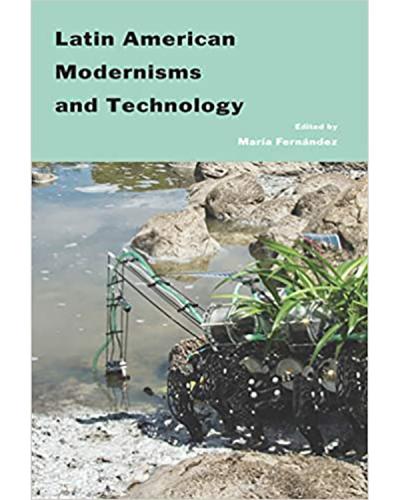 Latin American Modernisms and Technology book cover, machine and water
