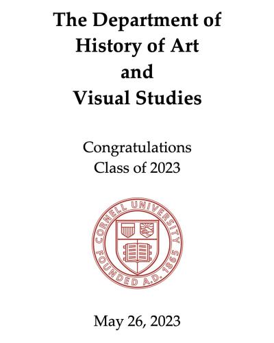 The department of history of art and visual studies congratulations class of 2023